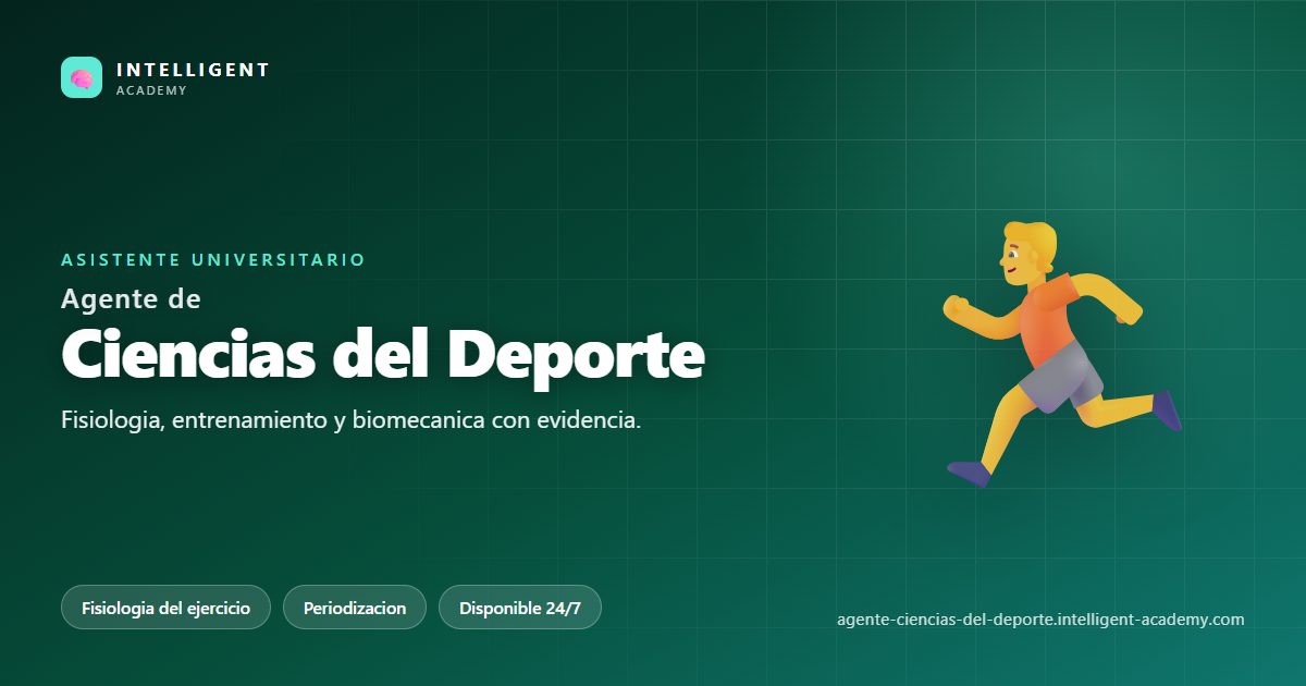 Agente Universitario de Ciencias del Deporte — Intelligent Academy